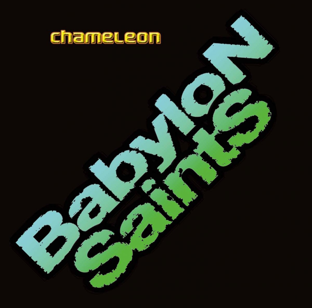 Babylon Saints EP Chameleon